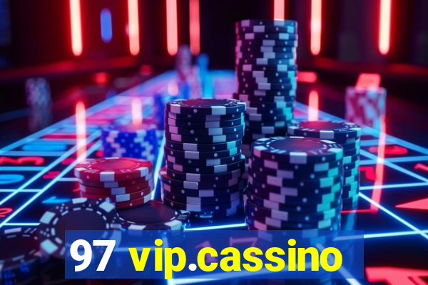 97 vip.cassino